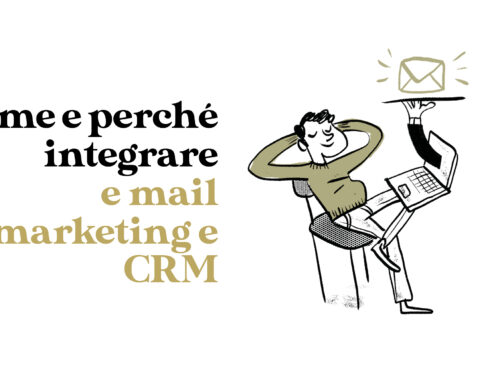 Come e perchè integrare email marketing e CRM